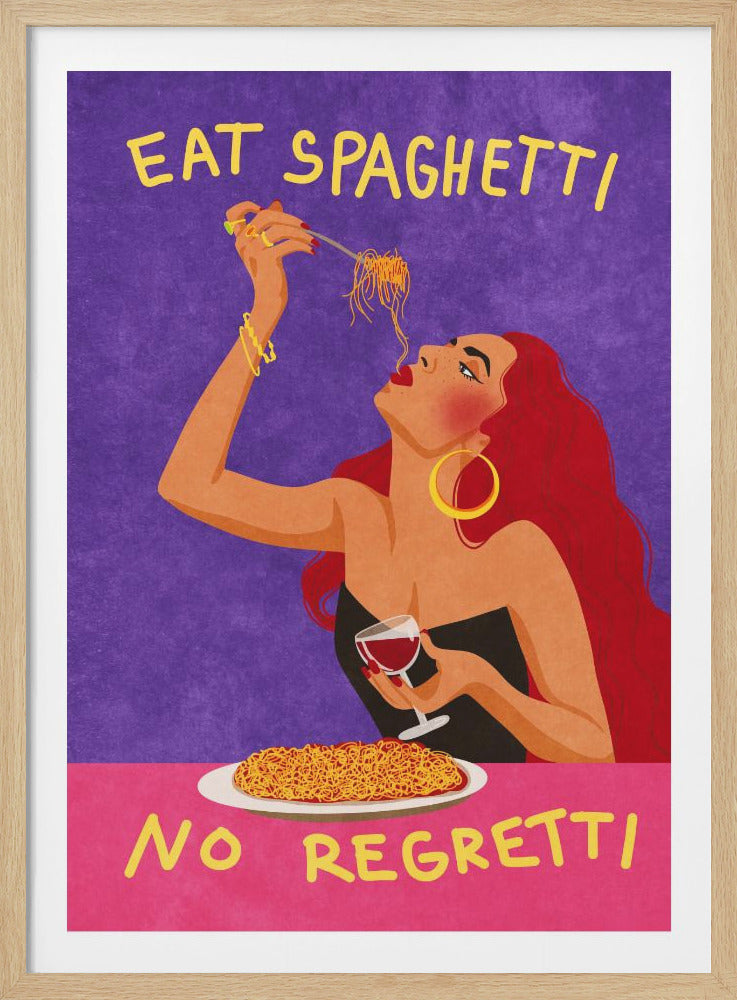 Eat spaghetti no regretti - Poster / Art Print