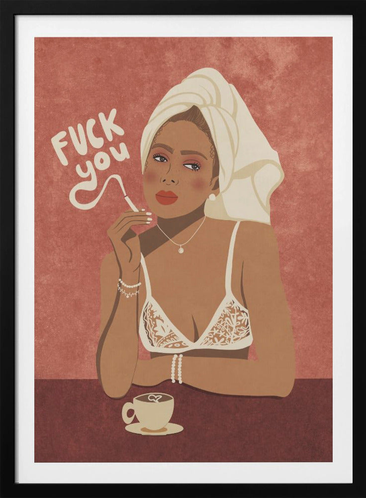 Fuck you - Poster / Art Print