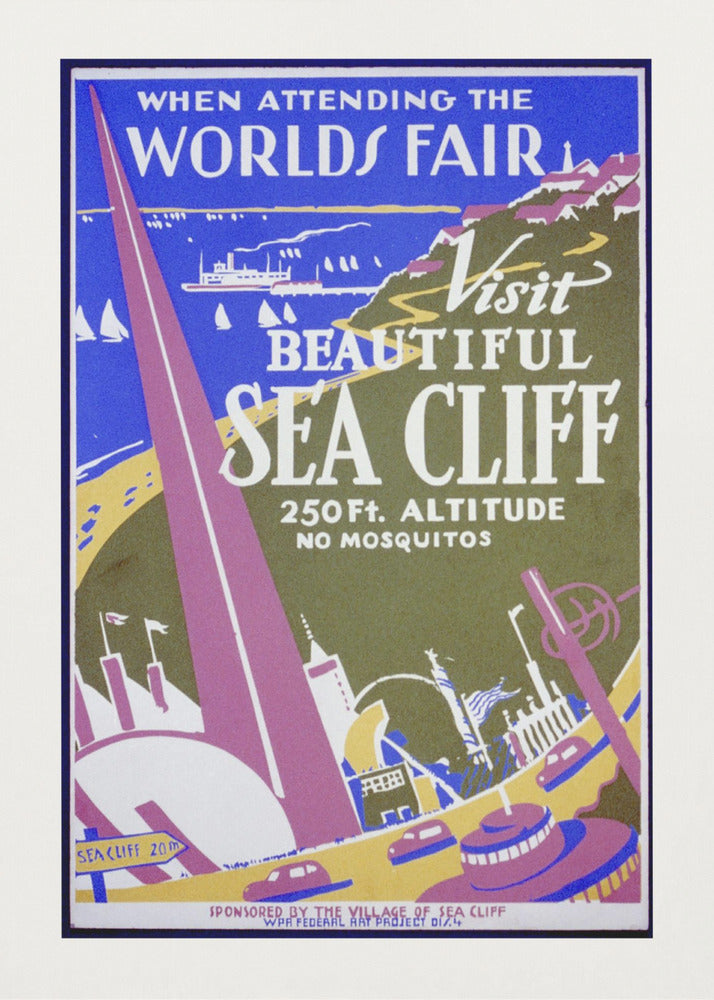 When Attending the Worlds Fair, Visit Beautiful Sea Cliff - Poster / Art Print