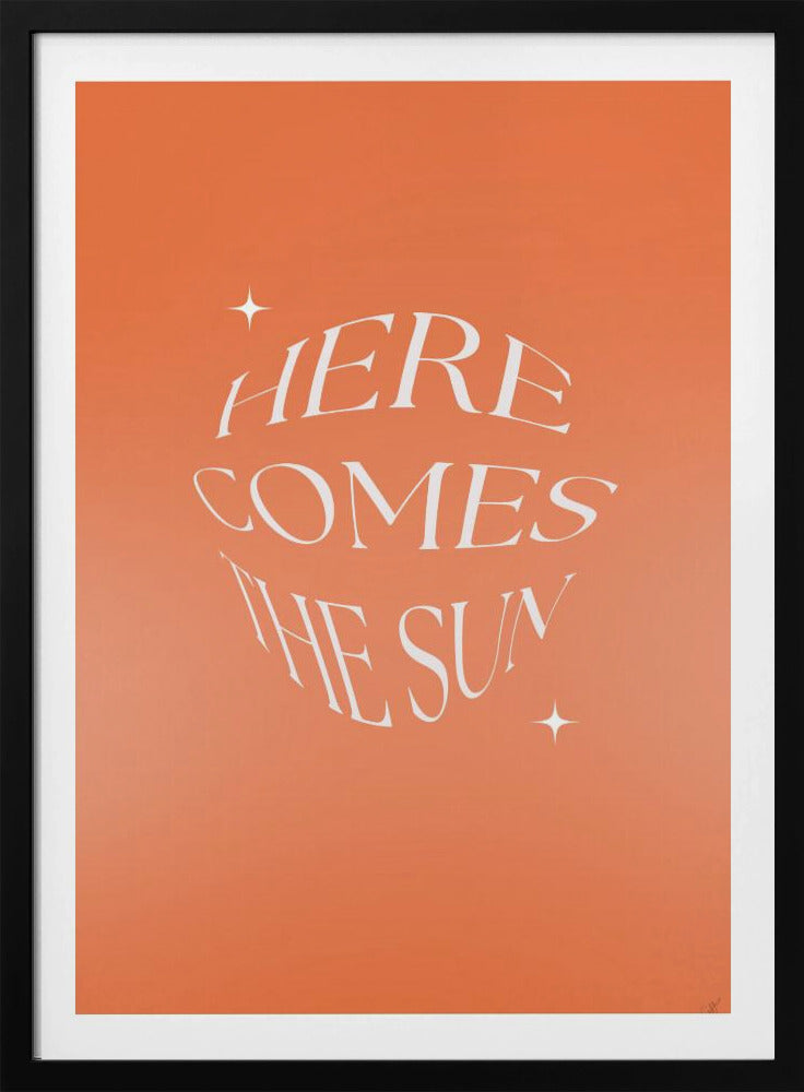 Here Comes The Suny - Poster / Art Print