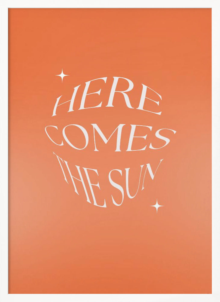 Here Comes The Suny - Poster / Art Print