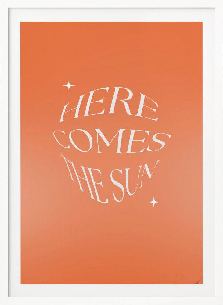 Here Comes The Suny - Poster / Art Print