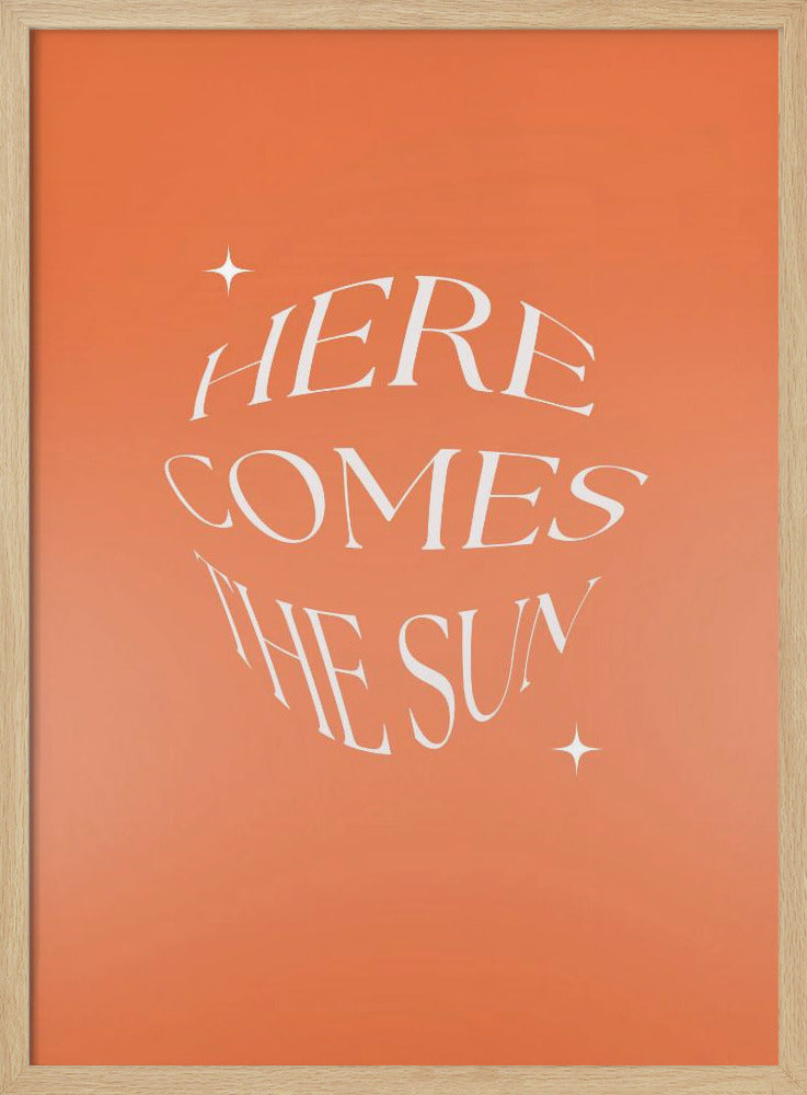Here Comes The Suny - Poster / Art Print