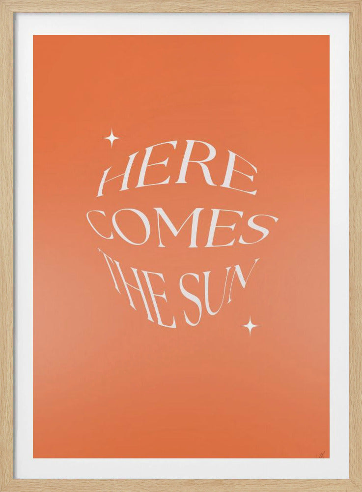 Here Comes The Suny - Poster / Art Print