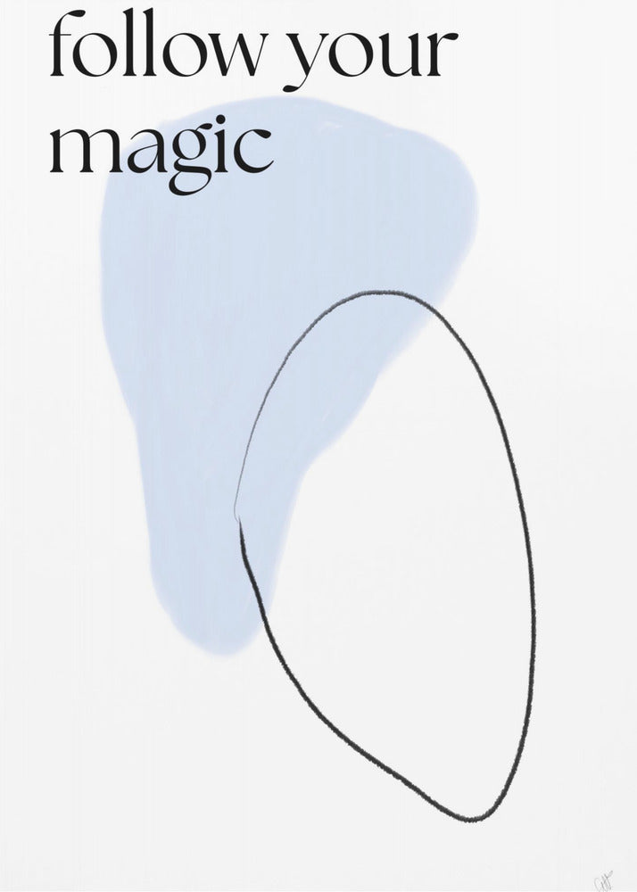 Follow your magic - Poster / Art Print