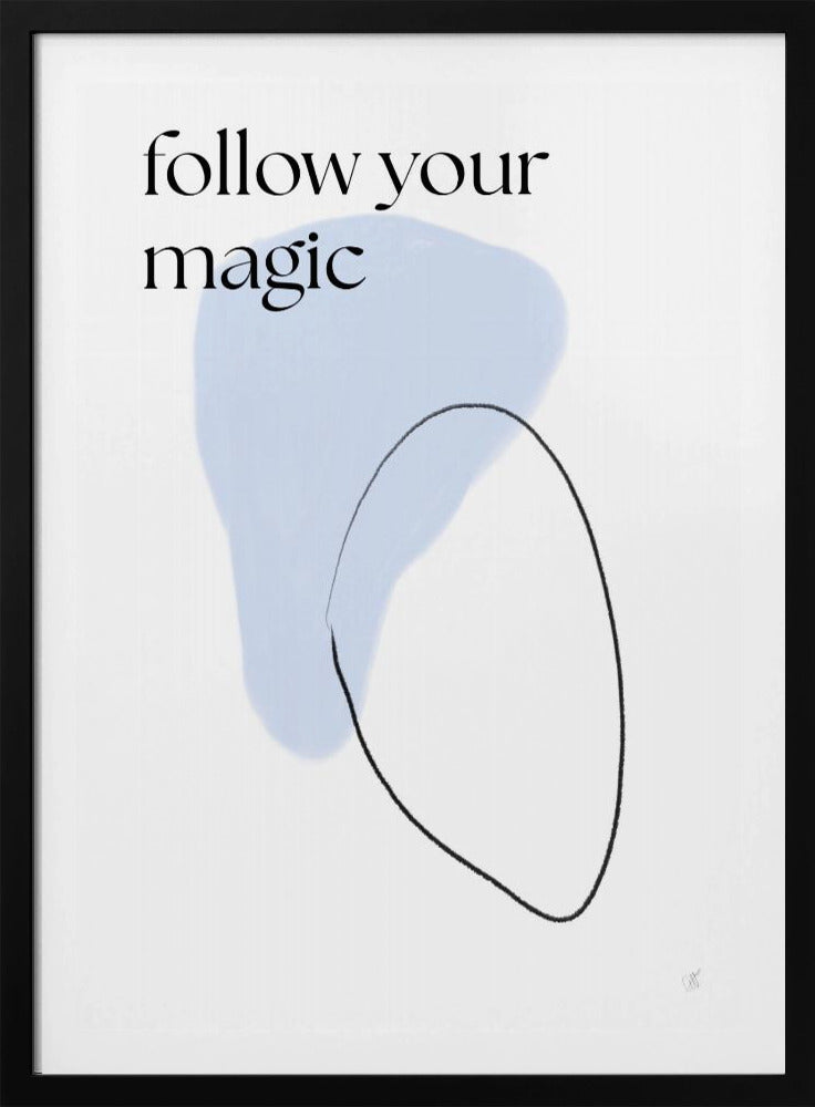 Follow your magic - Poster / Art Print