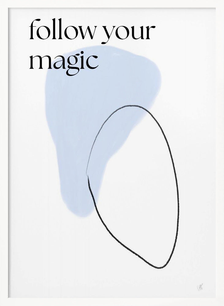 Follow your magic - Poster / Art Print