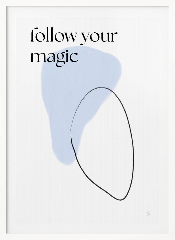 Follow your magic - Poster / Art Print