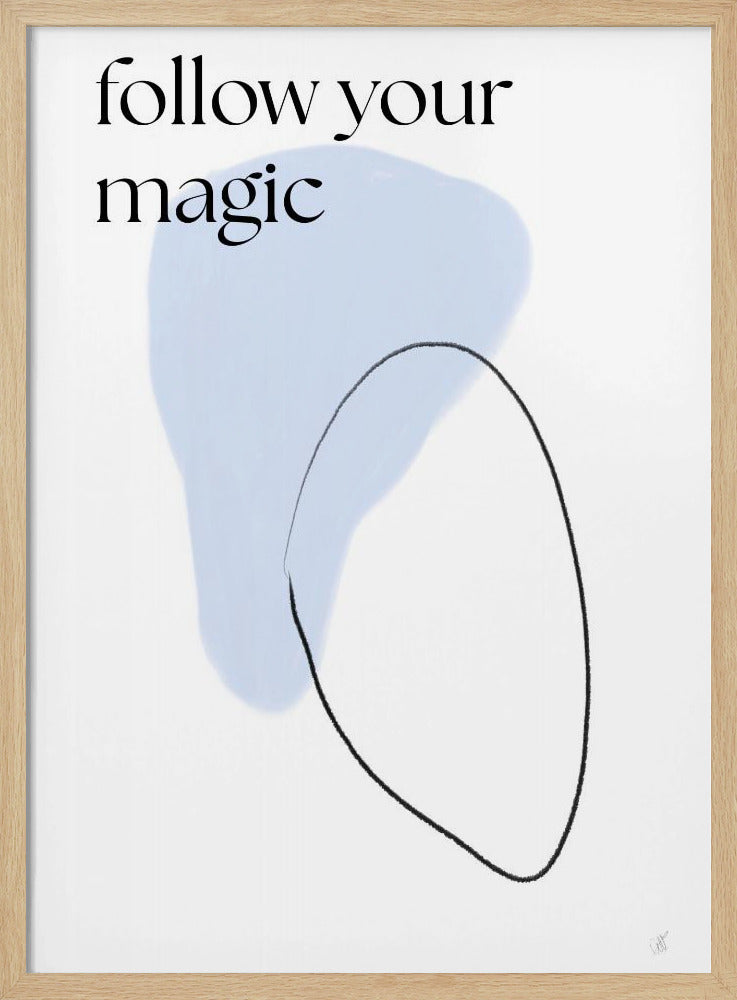 Follow your magic - Poster / Art Print