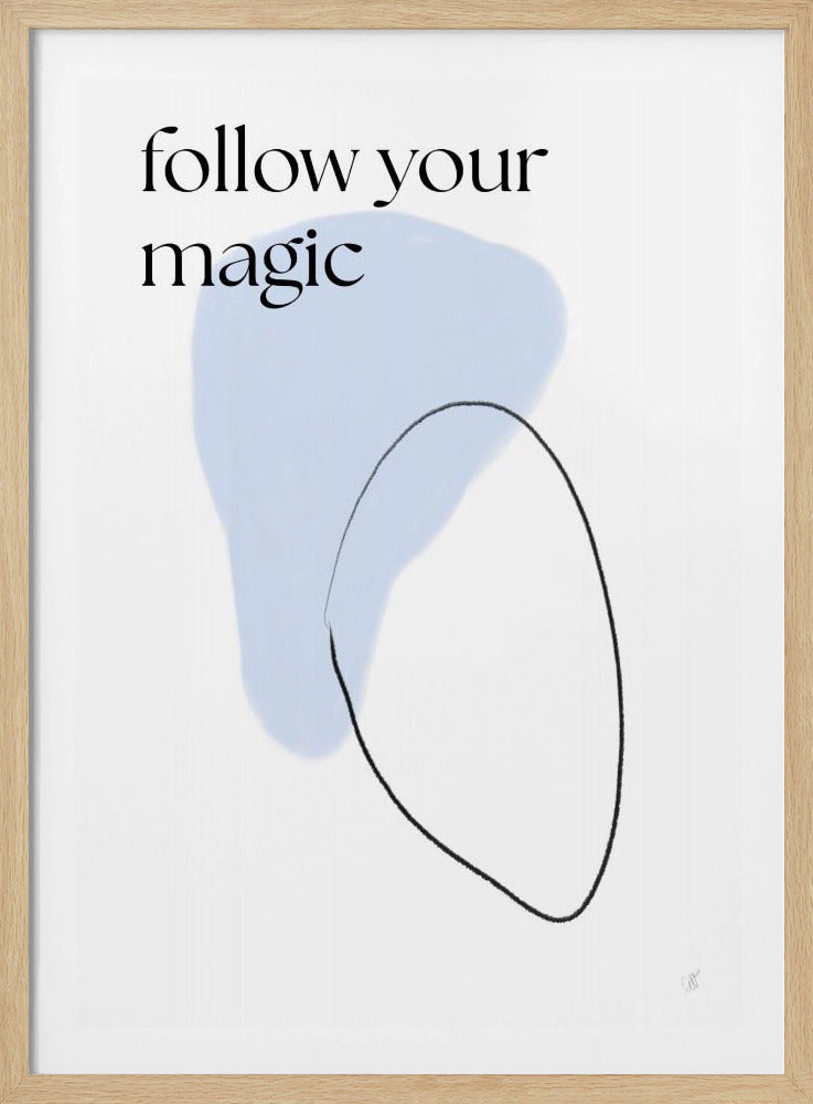 Follow your magic - Poster / Art Print