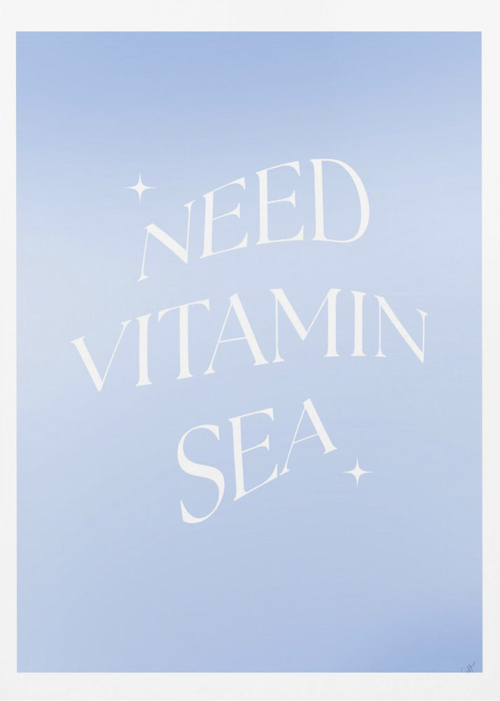 Need Vitamin Sea - Poster / Art Print