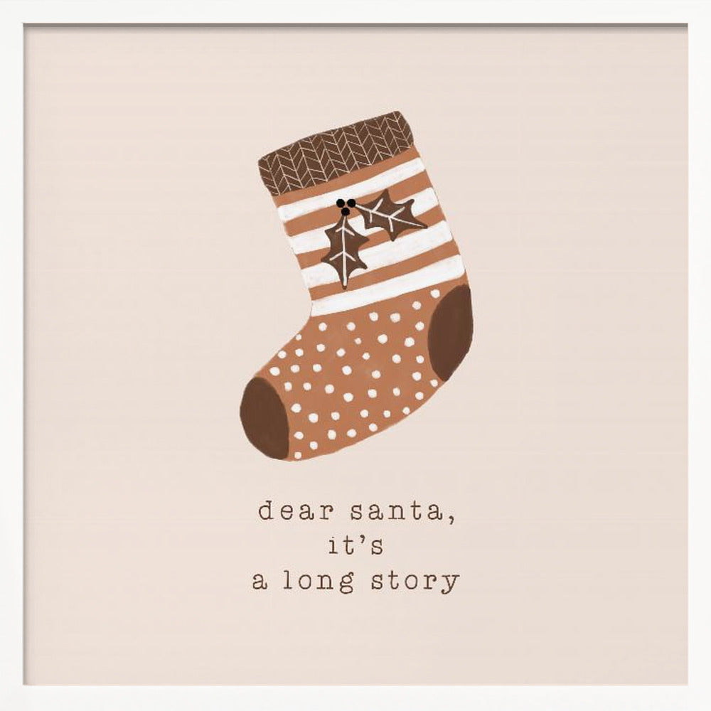 Dear Santa It's a Long Story - Poster / Art Print