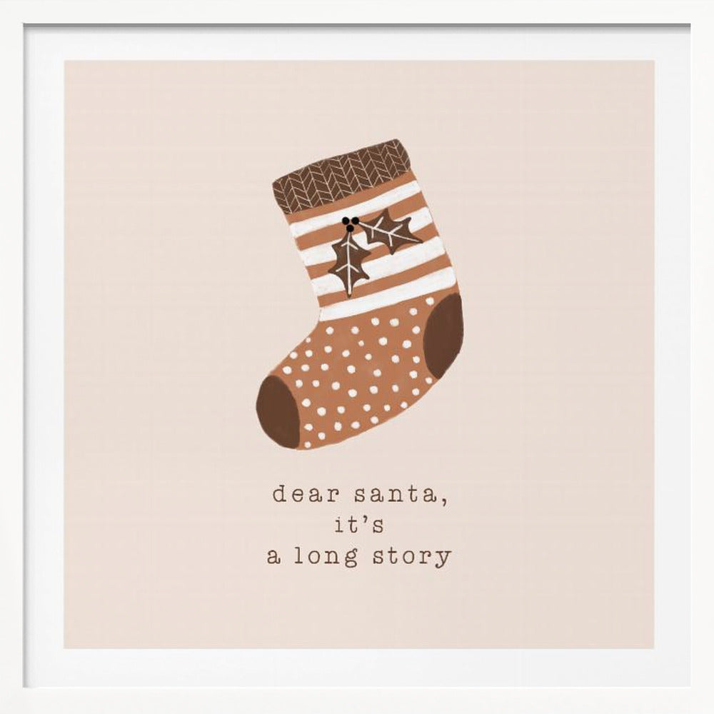 Dear Santa It's a Long Story - Poster / Art Print