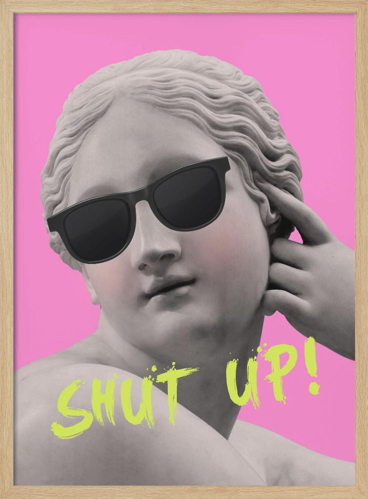 Shut up - Poster / Art Print
