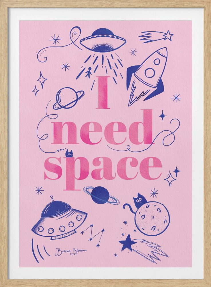 I Need Space A1 - Poster / Art Print