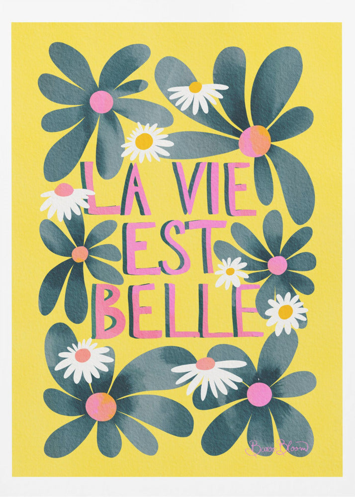 La Vie Est Belle - Poster / Art Print