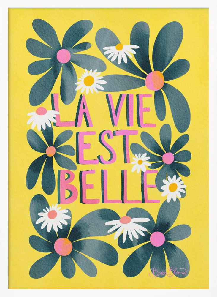 La Vie Est Belle - Poster / Art Print