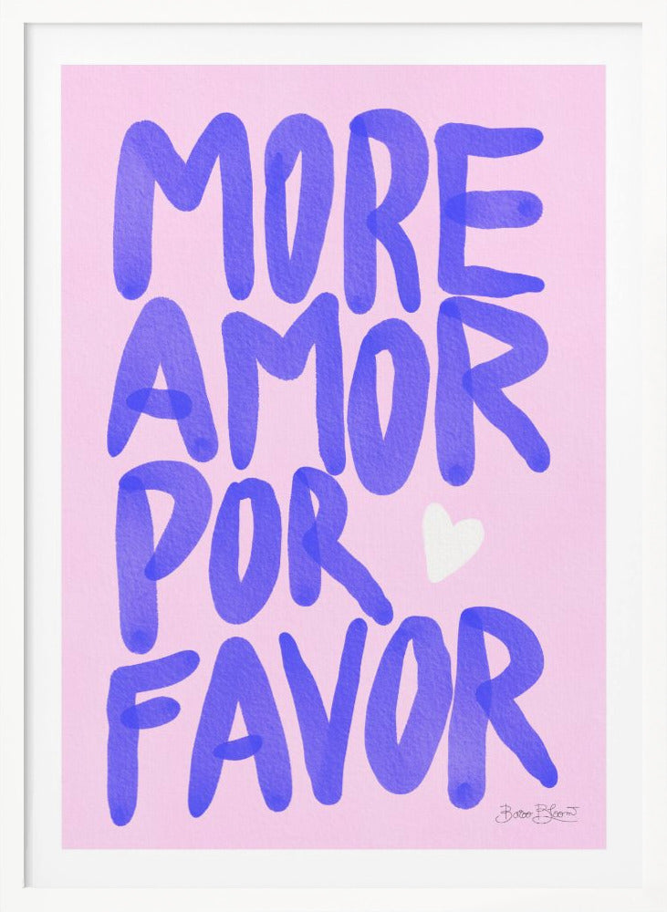 More Amor Por Favor - Poster / Art Print