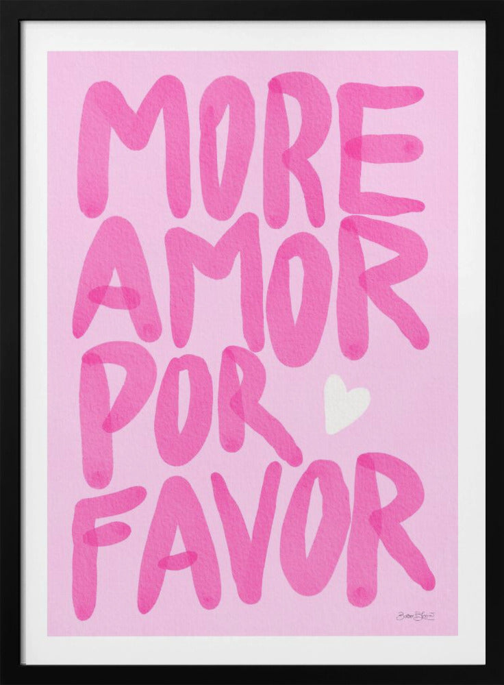 More Amor Por Favor - Poster / Art Print
