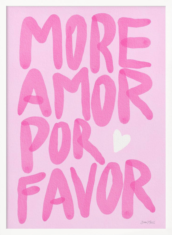 More Amor Por Favor - Poster / Art Print