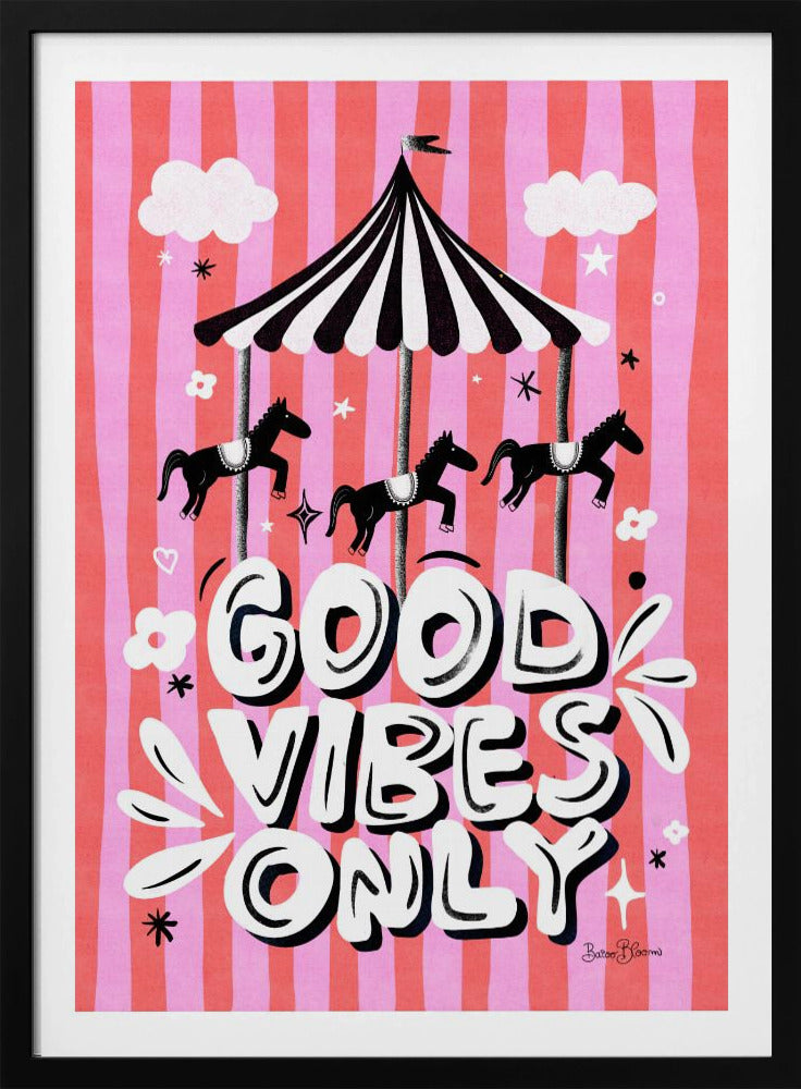 Carousel Good Vibes Only - Poster / Art Print