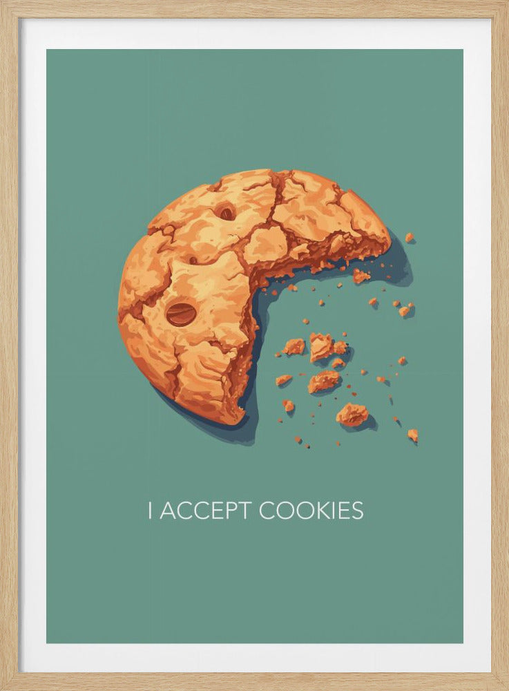 I Accept Cookies - Poster / Art Print