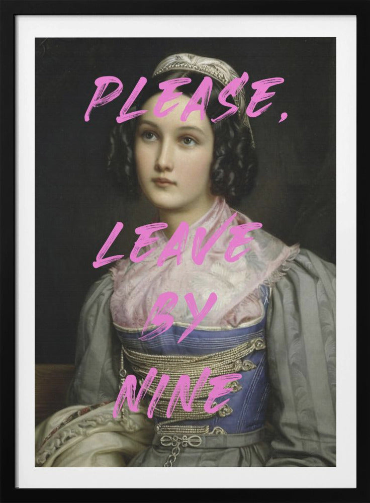 Please, Leave By Nine - Poster / Art Print