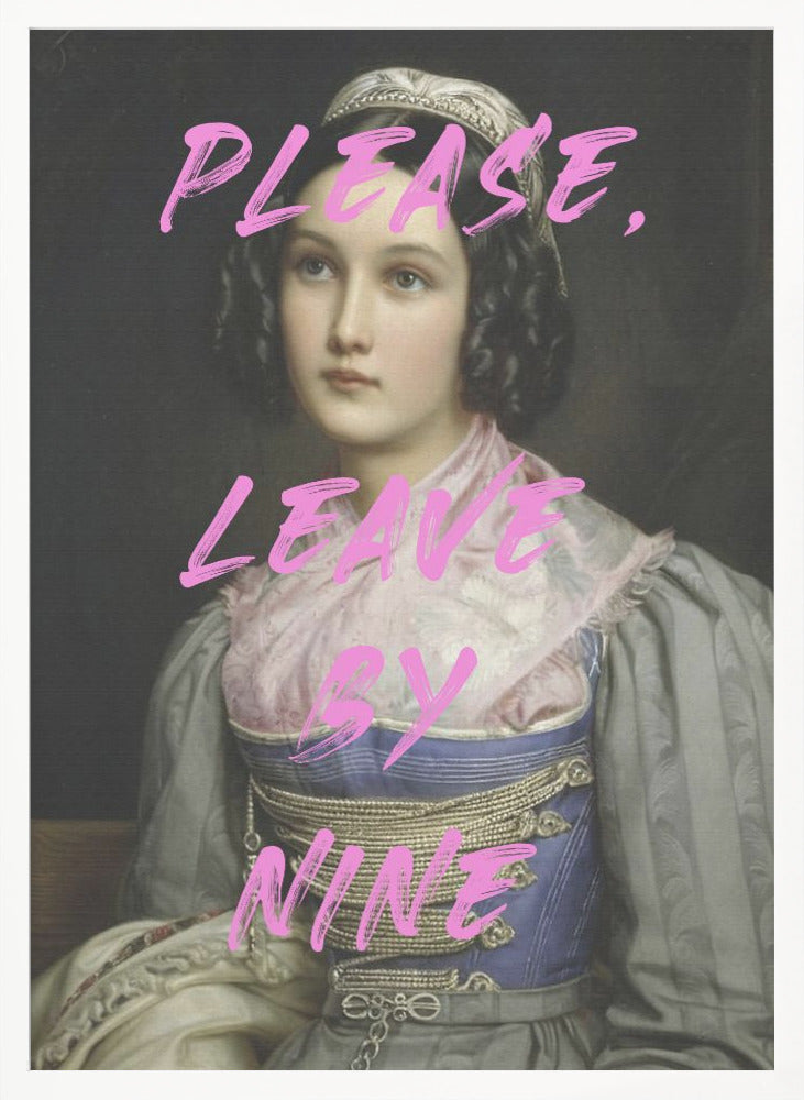 Please, Leave By Nine - Poster / Art Print