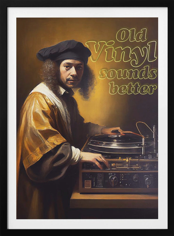 Old Vinyl Sounds Better - Poster / Art Print