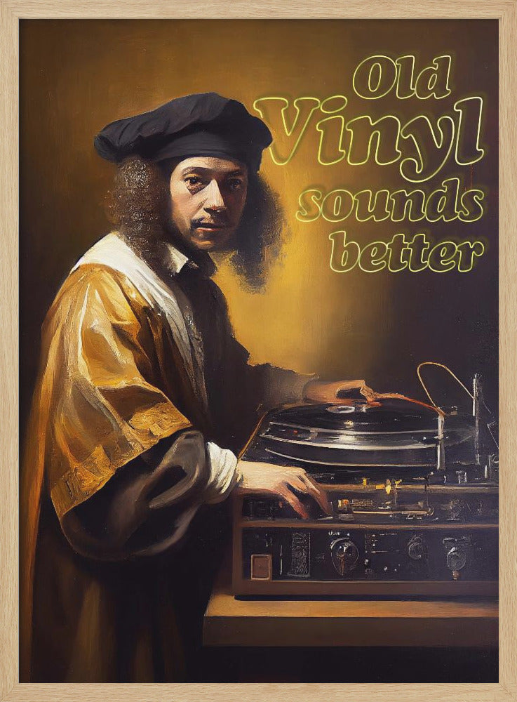 Old Vinyl Sounds Better - Poster / Art Print