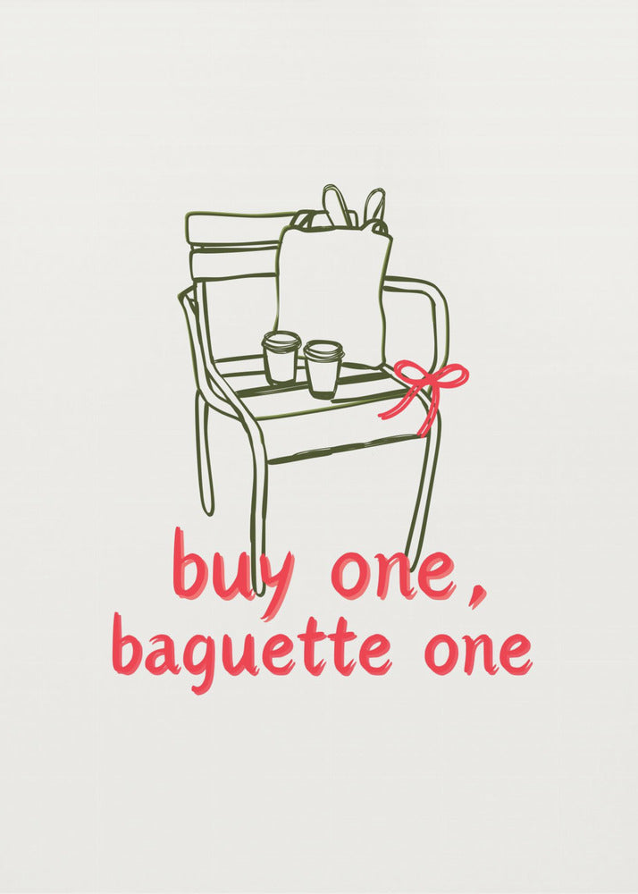 Buy one, Baguette one - Poster / Art Print