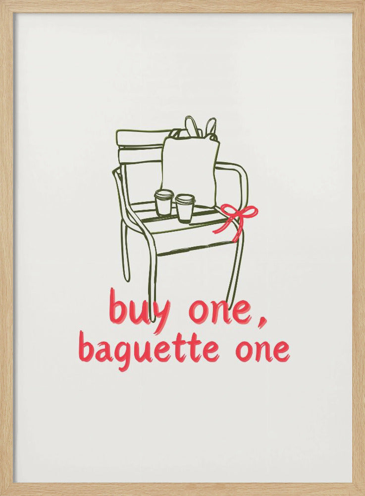 Buy one, Baguette one - Poster / Art Print