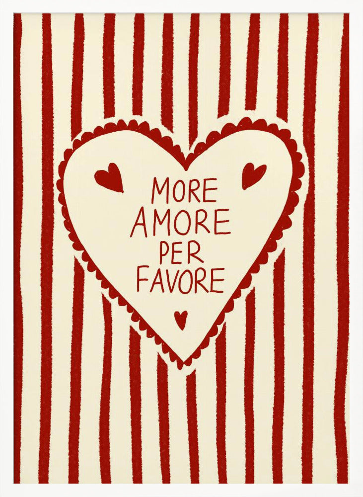 More Amore - Poster / Art Print