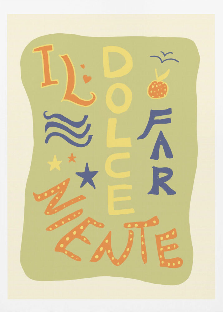 La Dolce Far Niente - Poster / Art Print