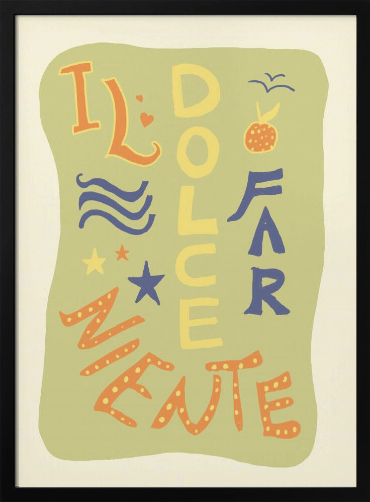 La Dolce Far Niente - Poster / Art Print