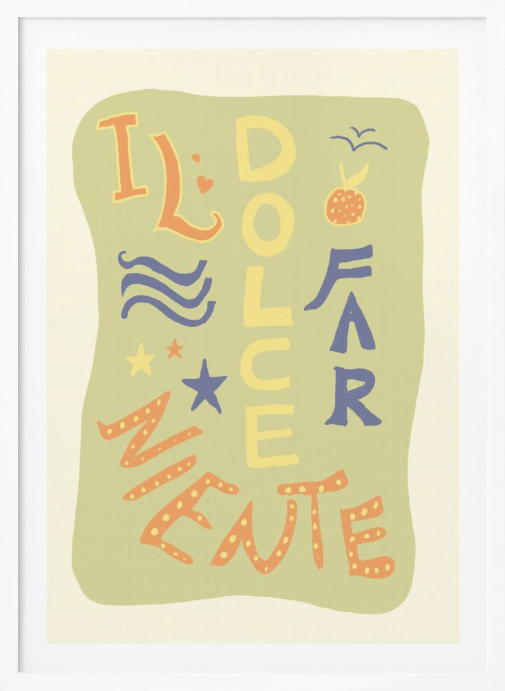 La Dolce Far Niente - Poster / Art Print