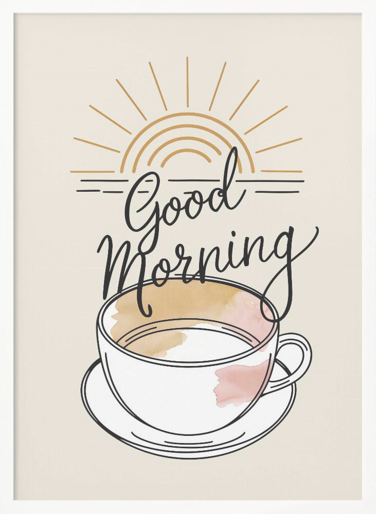 Good Morning - Poster / Art Print