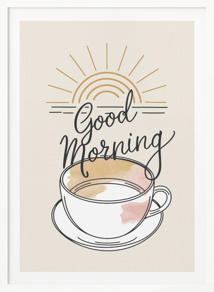 Good Morning - Poster / Art Print