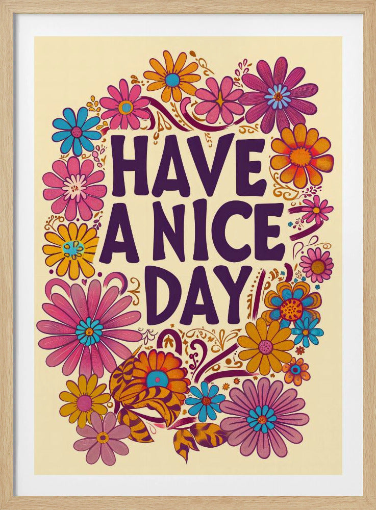Have a Nice Day - Poster / Art Print