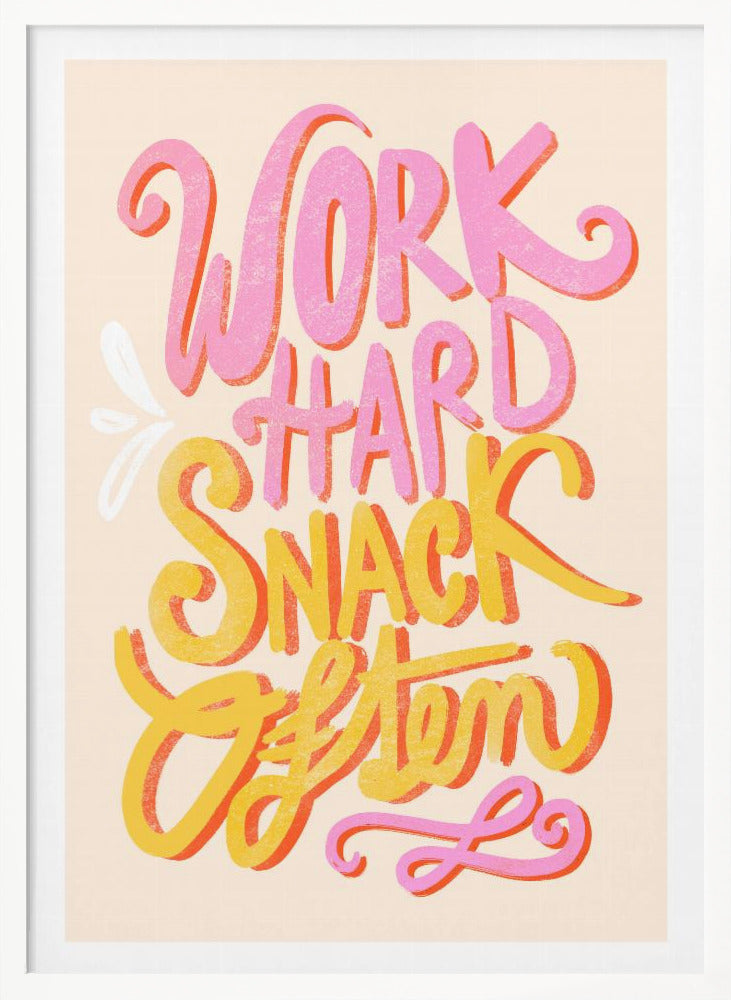 Work Hard Snack Often - Poster / Art Print