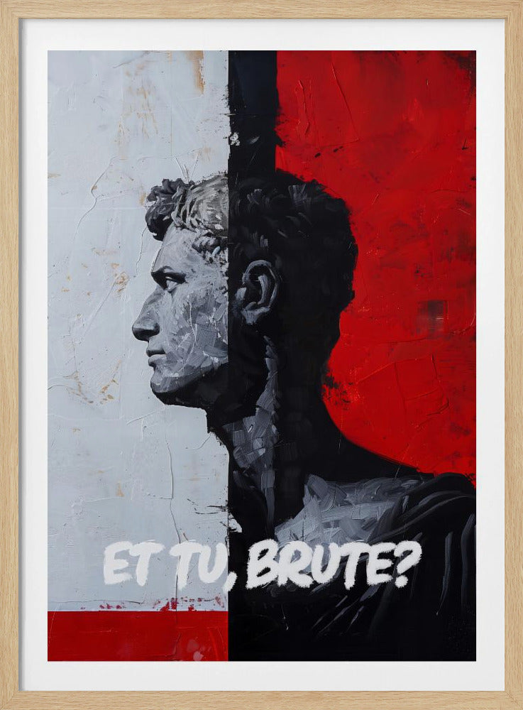 A Tu, Brute? - Posters / Art Prints