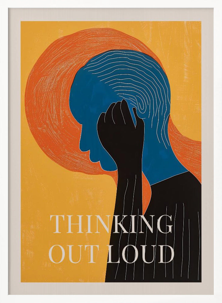 Thinking Out Loud - Poster / Art Print