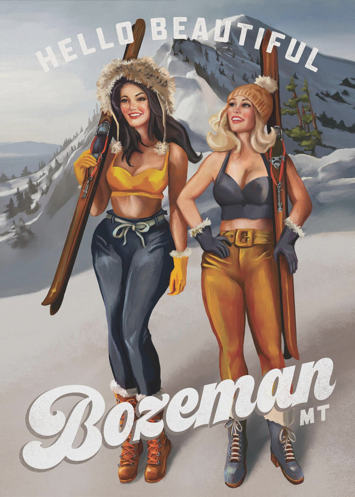 Hello Beautiful Bozeman Montana Ski Pinup Girls - Poster / Art Print