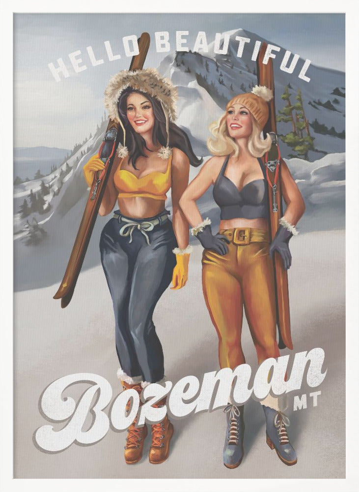 Hello Beautiful Bozeman Montana Ski Pinup Girls - Poster / Art Print