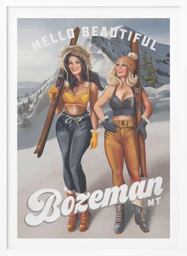 Hello Beautiful Bozeman Montana Ski Pinup Girls - Poster / Art Print