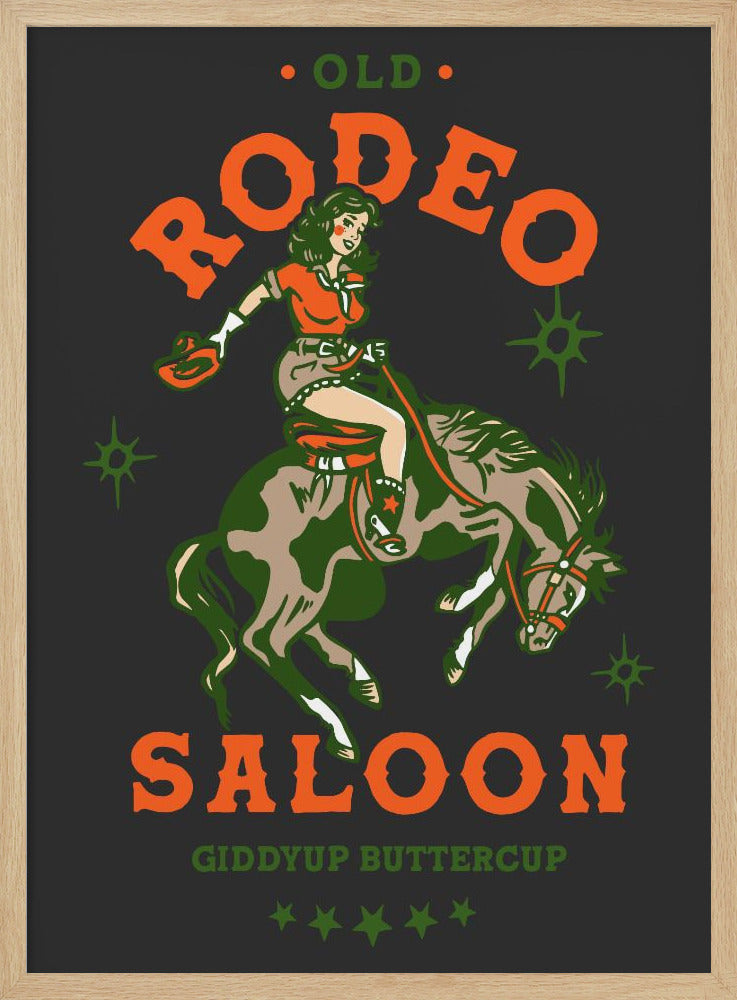 Old Rodeo Saloon Cowgirl: Giddyup Buttercup - Poster / Art Print