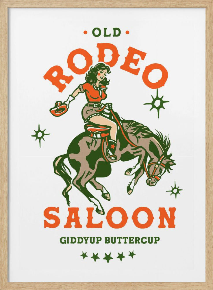 Old Rodeo Saloon Cowgirl: Giddyup Buttercup - Poster / Art Print