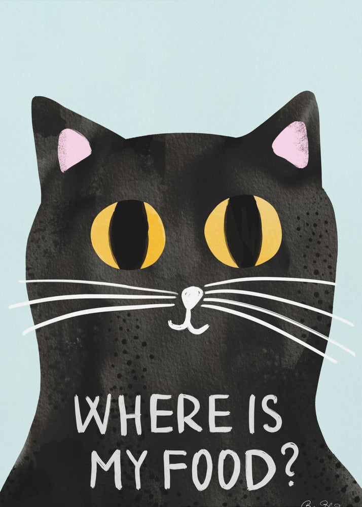 Hungry Cat - Where is my food - Poster / Art Print