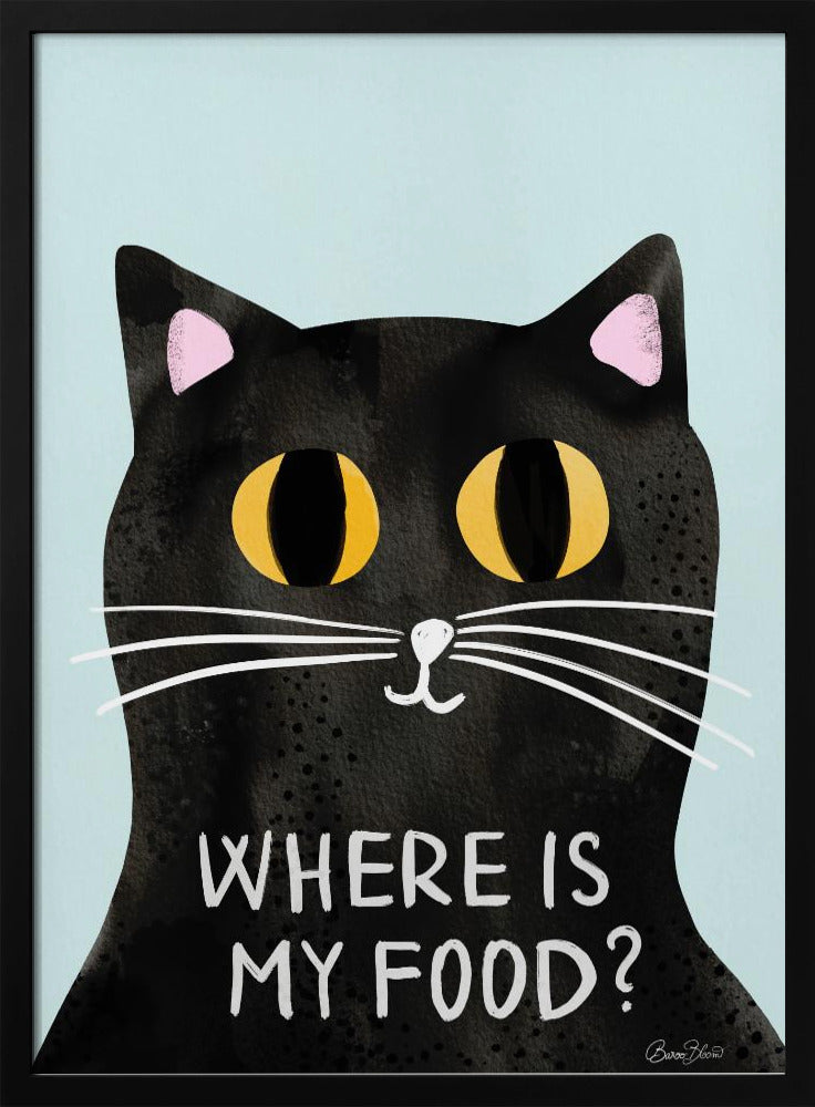 Hungry Cat - Where is my food - Poster / Art Print
