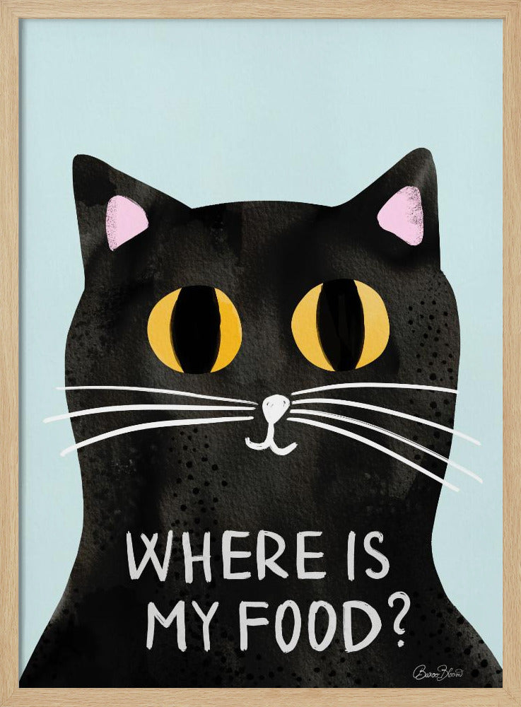 Hungry Cat - Where is my food - Poster / Art Print